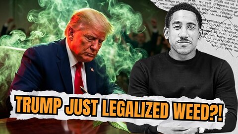 Trump Just Changed Marijuana's Legal Status—Here's Why