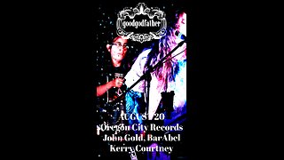 Good God Father, John Gold, BarAbel and Kerry Courtney live @ Oregon City Records August 20, 2025