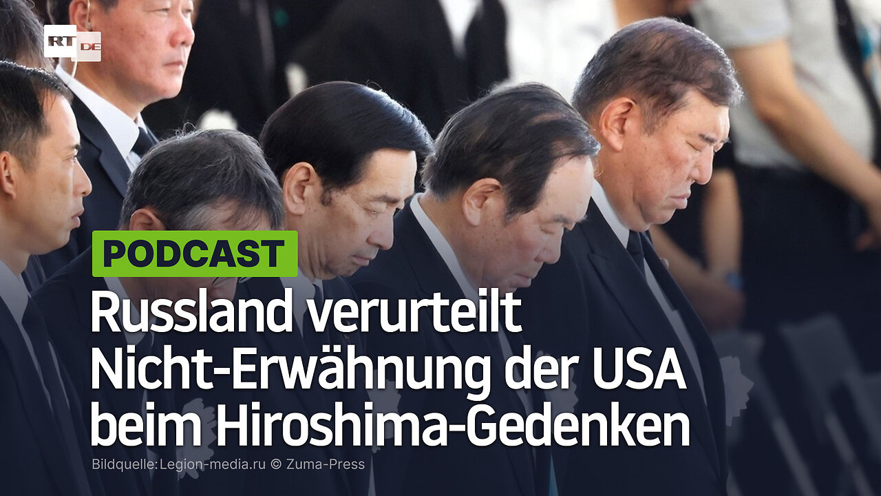 Täter zeigen keine Reue – Russland verurteilt Nicht-Erwähnung der USA beim Hiroshima-Gedenken