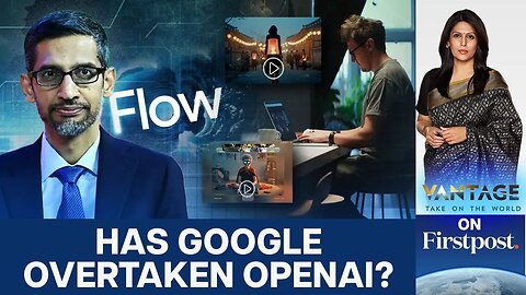 Google Unveils _Flow_ AI Model for Creating Videos _ Vantage with Palki Sharma _ N18G
