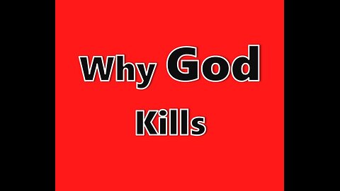 Why God Kills.