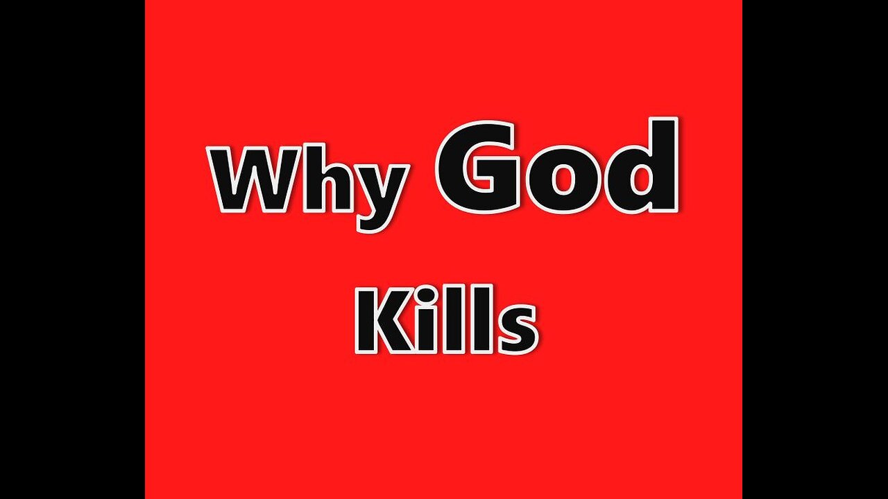 Why God Kills.