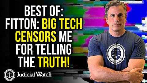 BEST OF: Huge Supreme Court Hearing Coming Up, Fitton: Big Tech Censors Me for Telling the Truth!
