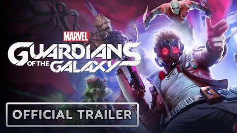 Marvel’s Guardians of the Galaxy - Official Overview Trailer _ E3 2021
