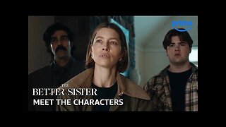 Meet the Characters | The Better Sister | Prime Video