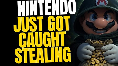 Nintendo Just Got Caught STEALING