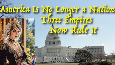 America Is No Longer a Nation — Three Empires Now Rule It
