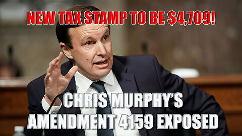 Chris Murphy’s Amendment 4159 EXPOSED | H.R. 6938 & the Latest Attack on Gun Rights