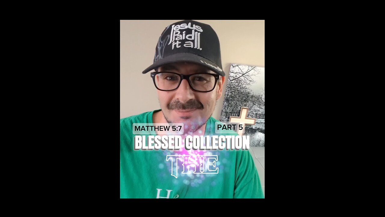 The Blessed Collection (part 5)