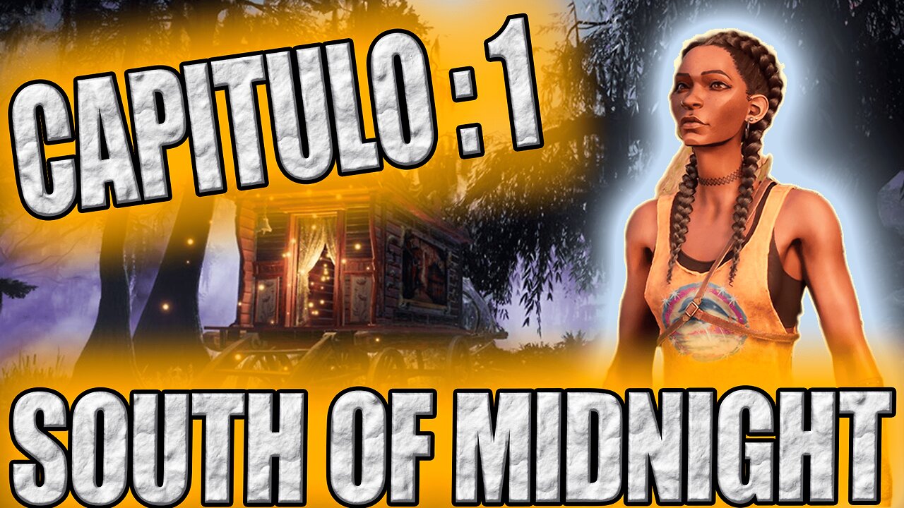 WALKTROUGH: South of Midnight: Episodios 1, 2 y 3.