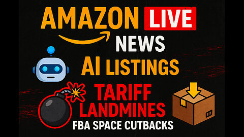 Amazon News Live: AI Listings, Tariff Landmines & FBA Space Cutbacks
