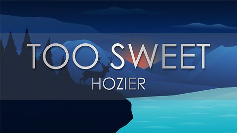 Hozier - Too Sweet (Lyric Video)