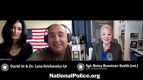 National Police Association Podcast with Guests, David Ur & Lana Krichevsky-Ur