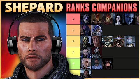 Commander Shepard Ranks all Mass Effect Companions - But Probably Shouldn't (Tierlist)