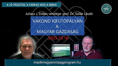 VAKOND KIFUTÓPÁLYÁN A MAGYAR GAZDASÁG - prof. Dr. Szilák László és Juhász J. Zoltán
