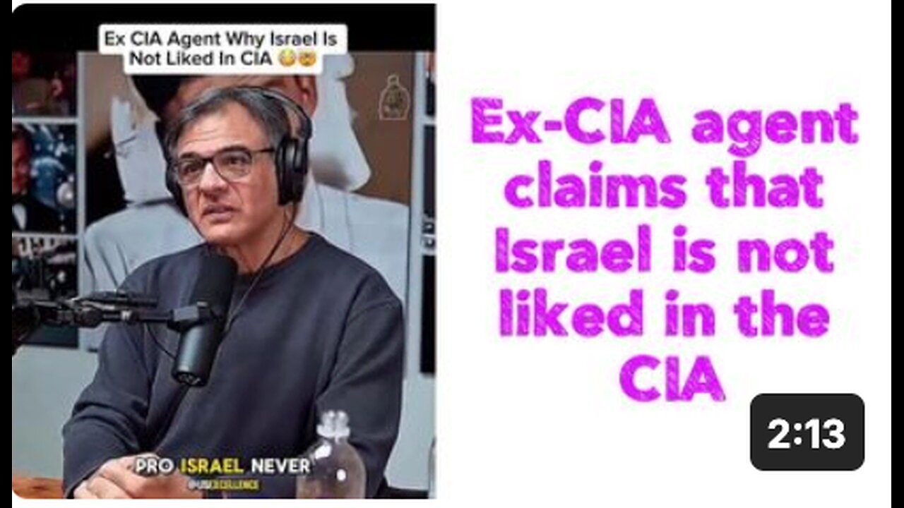 "Ex-CIA Agent Alleges Widespread Dislike for Israel within CIA"