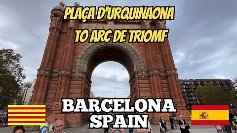 Exploring Barcelona Spain: City Walking Tour from Plaça d'Urquinaona to Arc de Triomf