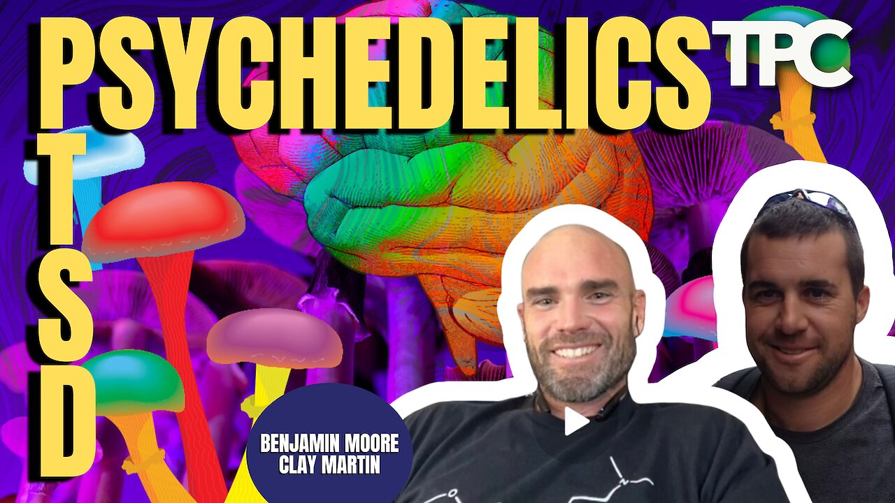 Psychedelic Experiences | Benjamin Moore & Clay Martin (TPC #1,784)