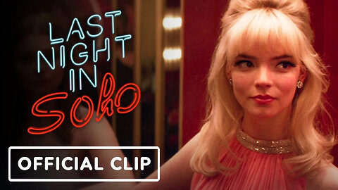 Last Night in Soho - Exclusive Official Clip (2021) Anya Taylor-Joy, Thomas