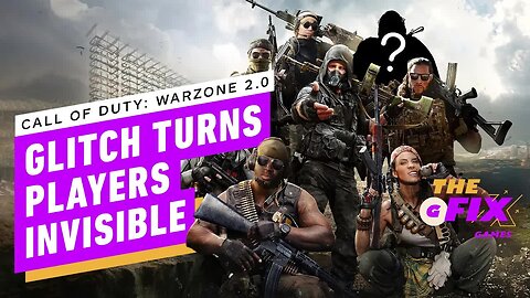 Call of Duty - Warzone 2.0 Glitch Causes Players To Turn Invisible - IGN Daily Fix