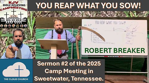 You Reap What You Sow! Sermon 2 2025 Camp Meeting