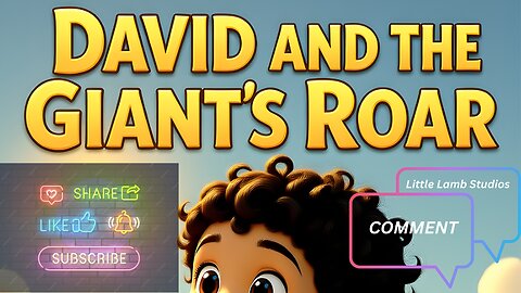 David and the Giant’s Roar | A Boy’s Mighty Faith | Little Lamb Studios