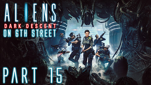 Check Them Corners! | Aliens: Dark Descent Part 15