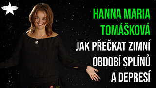 Hanna Maria Tomášková: Jak přečkat zimní období splínů a depresí