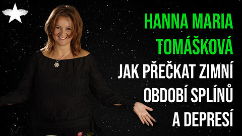 Hanna Maria Tomášková: Jak přečkat zimní období splínů a depresí