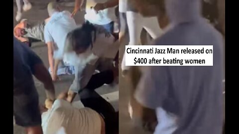 Man out on bail for $400 after beating women at Cincinnati Jazz event