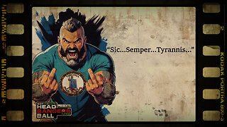 HEADBANGERS BALL-EP 130: “Sic Semper Tyrannis!...”