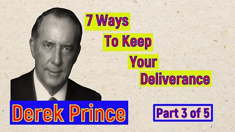 Seven Ways to Keep Your Deliverance - Part 3 of 5