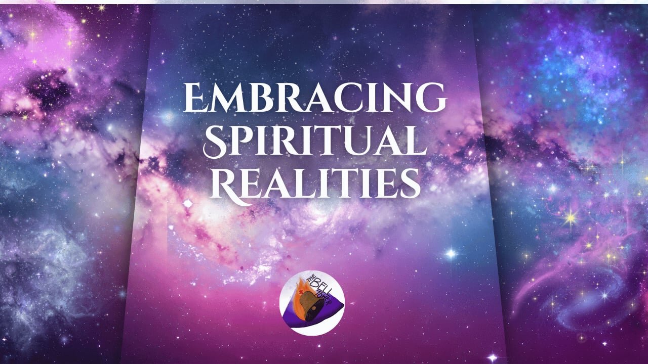 Embracing Spiritual Realities 3/21/25