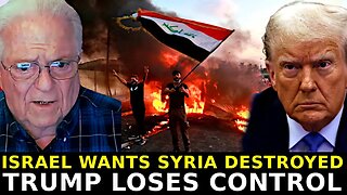 Amb. Chas Freeman: Trump’s Mideast Chaos – Israel Aims to Fragment Syria