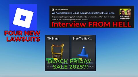 More Roblox Lawsuits, Terrible Interviews & Black Friday Sale