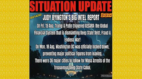 SITUATION UPDATE 8/20/25 - Washington Dc Was Officially Locked Down, The Treasonous Deep State Cabal