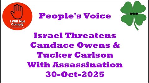 Israel Threatens to murder Candace Owens, Tucker Carlson ‘Most Dangerous People In USA’ 30-Oct-2025