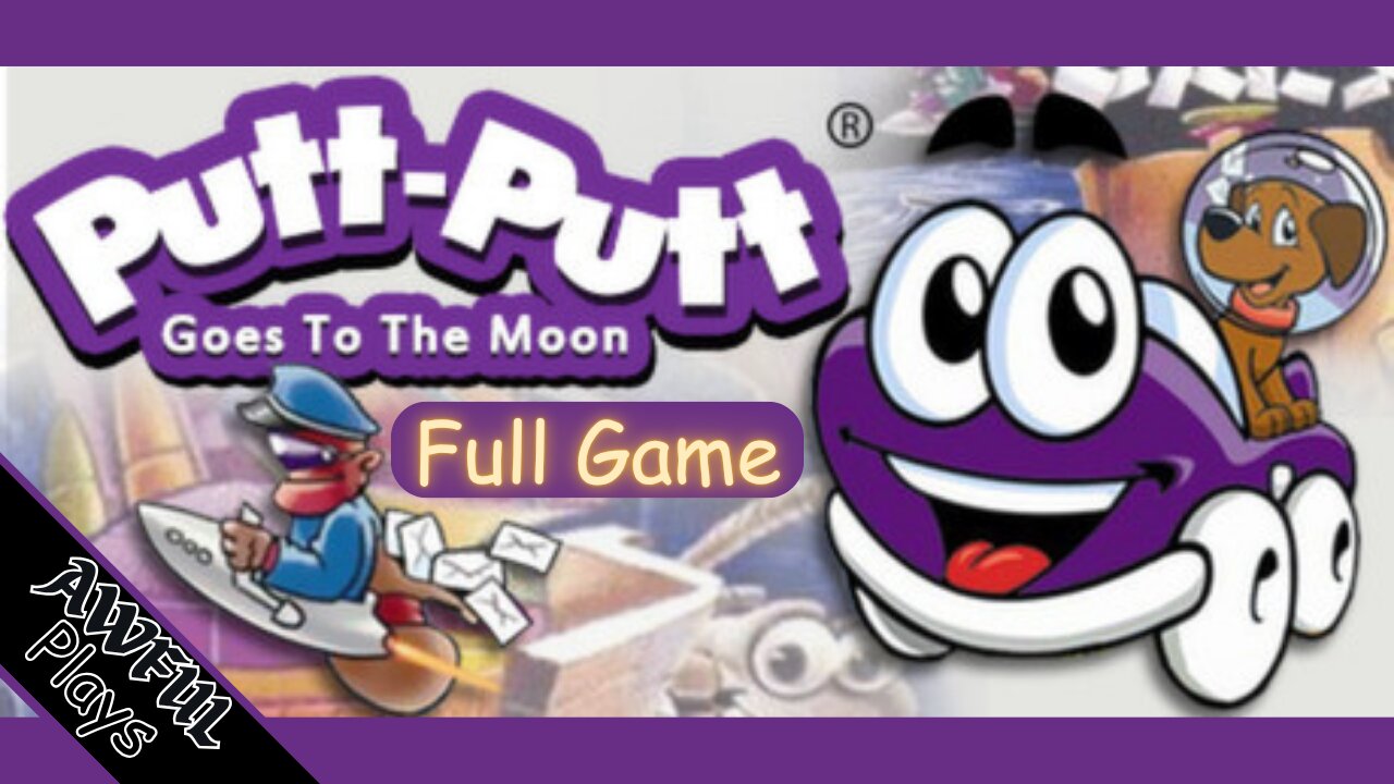 Awful Plays - Putt-Putt Goes to the Moon [Full Game]