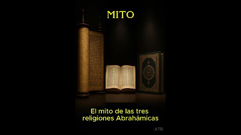 El mito de las 3 religiones Abrahámicas