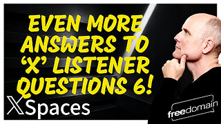 EVEN MORE ANSWERS TO ‘X’ LISTENER QUESTIONS 6!