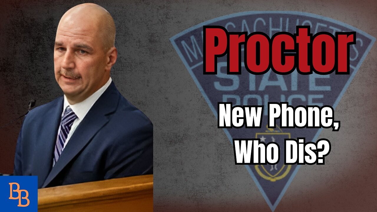 Proctor, New Phone, who dis