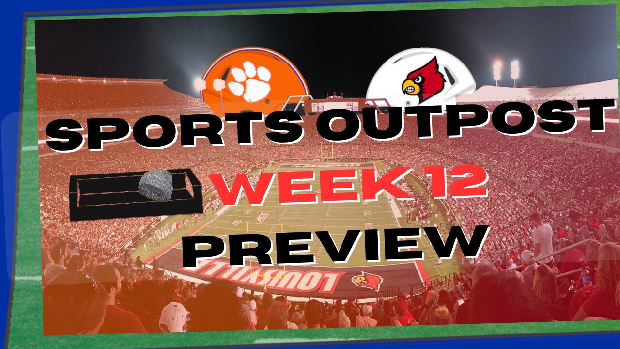 Clemson vs Louisville - CFB Week 12 Preview