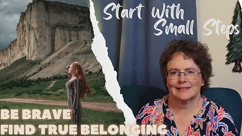 236 - Be Brave and Find True Belonging