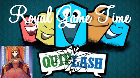 Royal Game Time: Quiplash and Laughs!