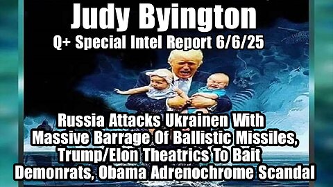 Judy Byington. Restored Republic ~ Situation Update 6/6/25 ~ SG Anon > Juan O Savin- Q+ White Hats