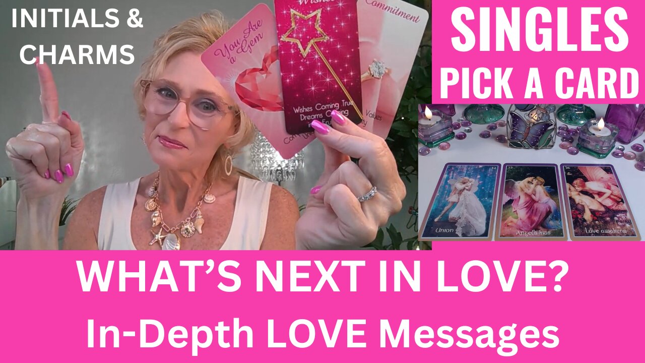 SINGLES 💖WHAT'S NEXT IN LOVE?😯PICK A CARD💖