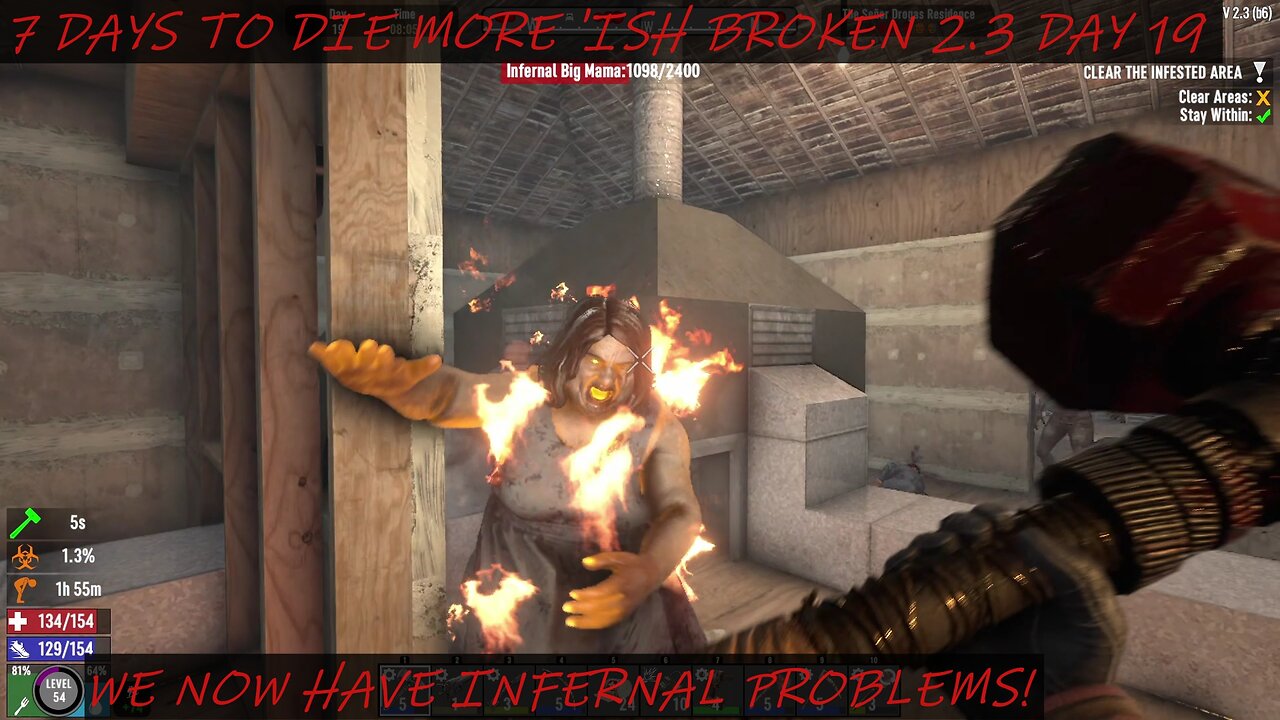 7 DAYS TO DIE MORE 'ISH BROKEN 2.3 DAY 19