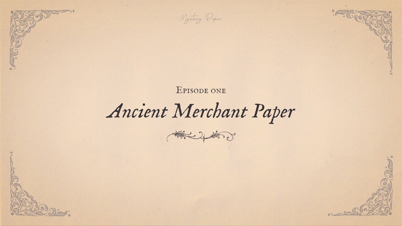 Mystery Paper Episode 01 - Ancient Merchant Paper (ENG SUBS)