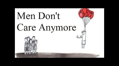 Society Can No Longer Shame Men...Because Men Don't Care Anymore
