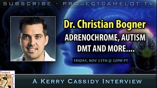 DR. CHRISTIAN BOGNER: ADREN0CHROME, AUTISM, DMT AND MORE